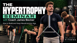 Build muscle at any age with Coach James Becker's hypertrophy seminar at Block Fitness
